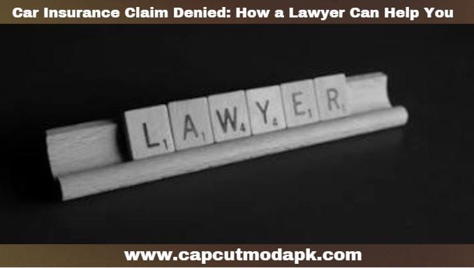 car insurance claim denied lawyer