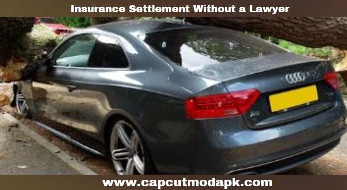 Insurance Settlement Without a Lawyer