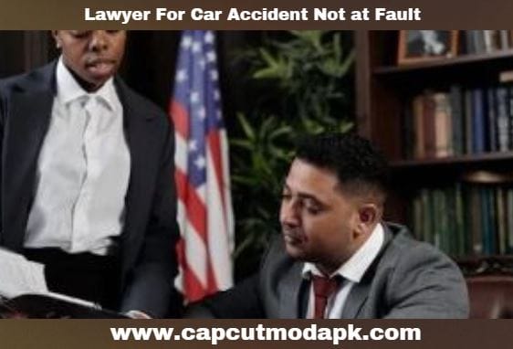 Lawyer For Car Accident Not at Fault