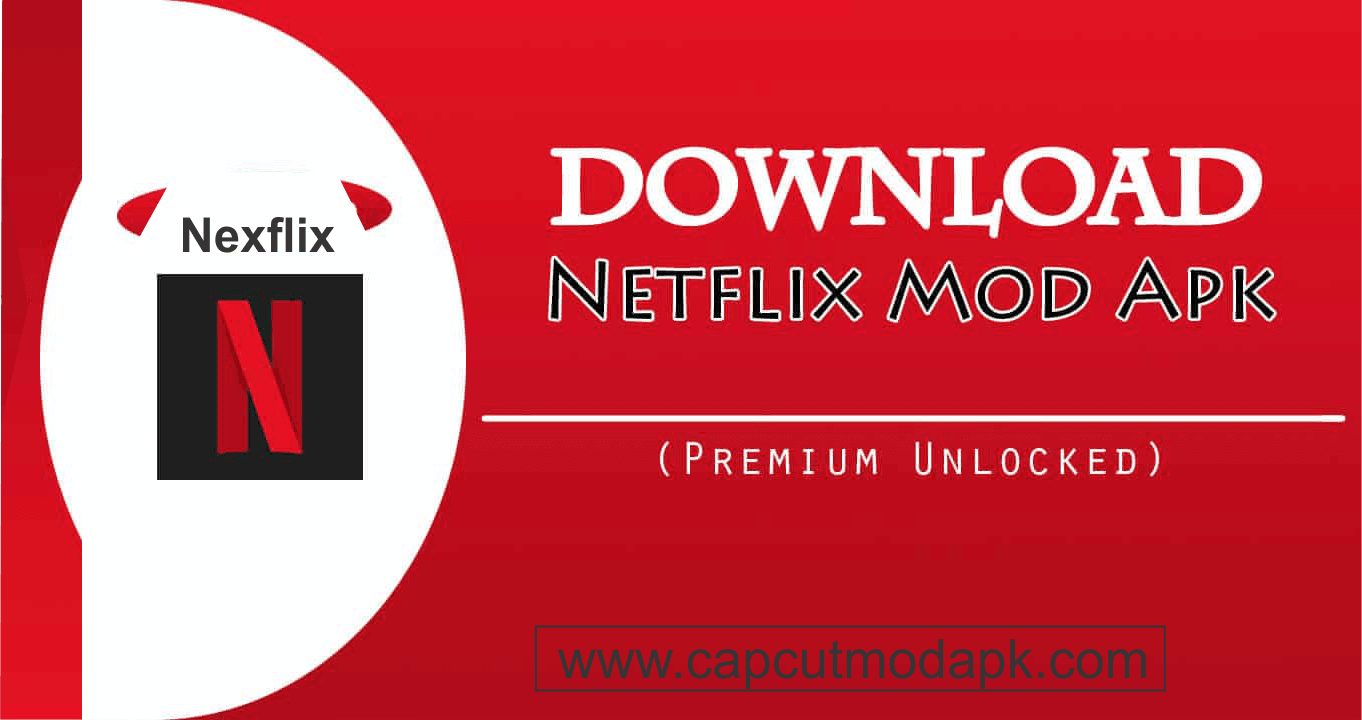 Download Netflix Premium APK Latest Version.