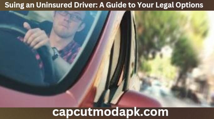 Suing an Uninsured Driver