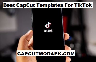 Best CapCut Templates For TikTok