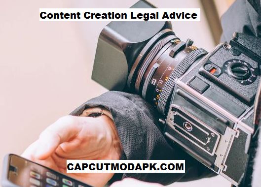 Content Creation Legal Advice