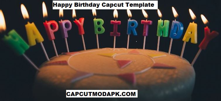 Happy Birthday Capcut Template