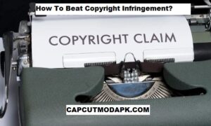 How Do You Beat Copyright Infringement