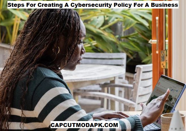 Steps For Creating A Cybersecurity Policy For A Business