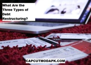 What Are the Three Types of Debt Restructuring