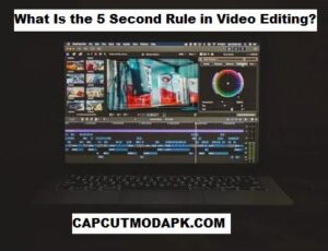 What Is the 5 Second Rule in Video Editing