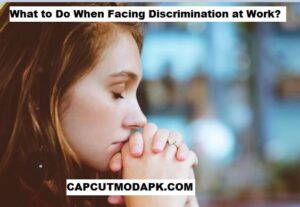 What to Do When Facing Discrimination at Work
