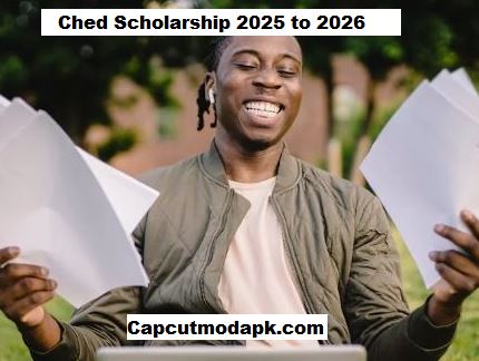 Ched Scholarship 2025 to 2026