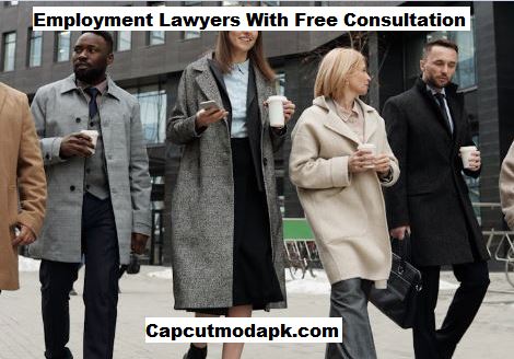 Employment Lawyers With Free Consultation
