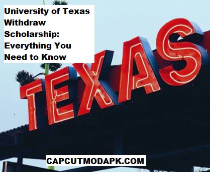 University of Texas Withdraw Scholarship