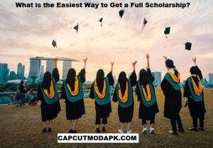 What is the Easiest Way to Get a Full Scholarship