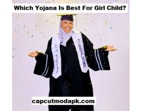 Which Yojana Is Best For Girl Child